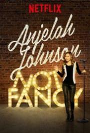 Anjelah Johnson: Not Fancy