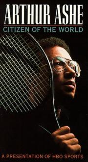 Arthur Ashe: Citizen of the World