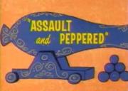 Assault and Peppered