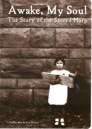 Awake, My Soul: The Story of the Sacred Harp