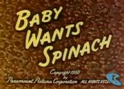 Baby Wants Spinach