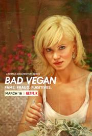 Bad Vegan: Fame. Fraud. Fugitives