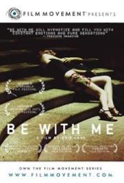 Be with Me