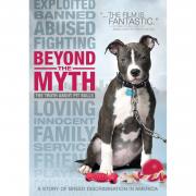 Beyond the Myth: A Film About Pit Bulls and Breed Discrimination