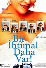 Bir İhtimal Daha Var!