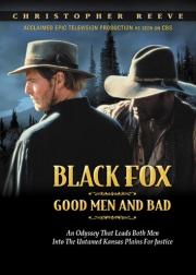 Black Fox: Good Men and Bad