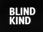 Blind kind