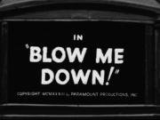 Blow Me Down!