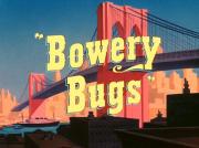 Bowery Bugs