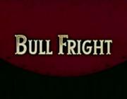 Bull Fright