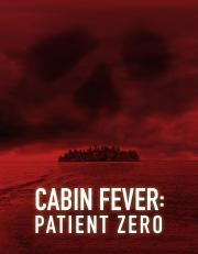 Cabin Fever: Patient Zero