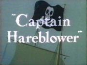 Captain Hareblower