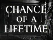 Chance of a Lifetime