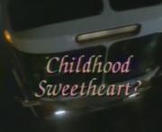 Childhood Sweetheart?