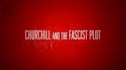 Churchill and the Fascist Plot