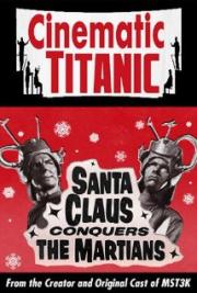 Cinematic Titanic: Santa Claus Conquers the Martians