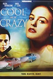 Cool and the Crazy