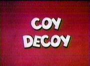 Coy Decoy