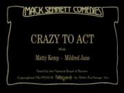 Crazy to Act