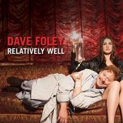 Dave Foley: Relatively Well