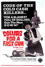 Dollars for a Fast Gun