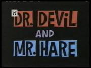 Dr. Devil and Mr. Hare