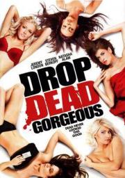 Drop Dead Gorgeous