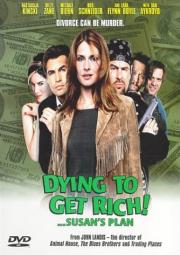 Dying to Get Rich! ...Susan\