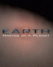 Earth: Making of a Planet