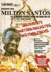Encontro com Milton Santos: O Mundo Global Visto do Lado de Cá