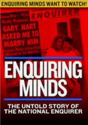 Enquiring Minds: The Untold Story of the Man Behind the National Enquirer