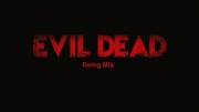 Evil Dead: Being Mia