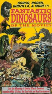 Fantastic Dinosaurs of the Movies