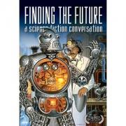 Finding the Future: A Science Fiction Conversation