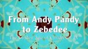 From Andy Pandy to Zebedee: The Golden Age of Children\