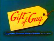 Gift of Gag