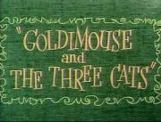 Goldimouse and the Three Cats