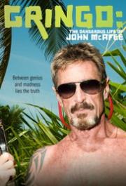 Gringo: The Dangerous Life of John McAfee