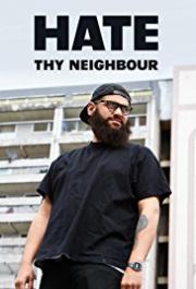 Hate Thy Neighbour