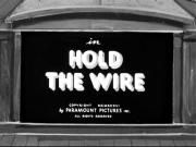 Hold the Wire