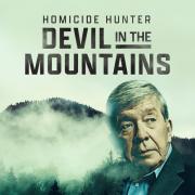 Homicide Hunter: Devil in the Mountains