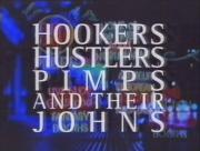 Hookers Hustlers Pimps and Their Johns