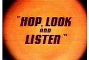 Hop, Look and Listen