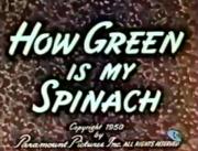 How Green Is My Spinach