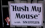 Hush My Mouse