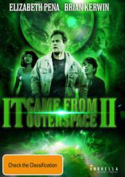It Came from Outer Space II