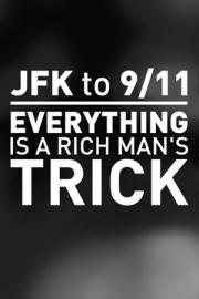 JFK to 9/11: Everything Is a Rich Man\