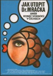 Jak utopit doktora Mrácka aneb Konec vodniku v Cechách