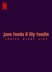 Jane Fonda & Lily Tomlin: Ladies Night Live