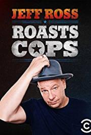 Jeff Ross Roasts Cops